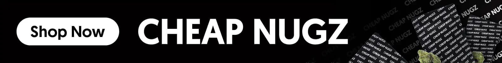Flower Category - Cheap Nugz Promo
