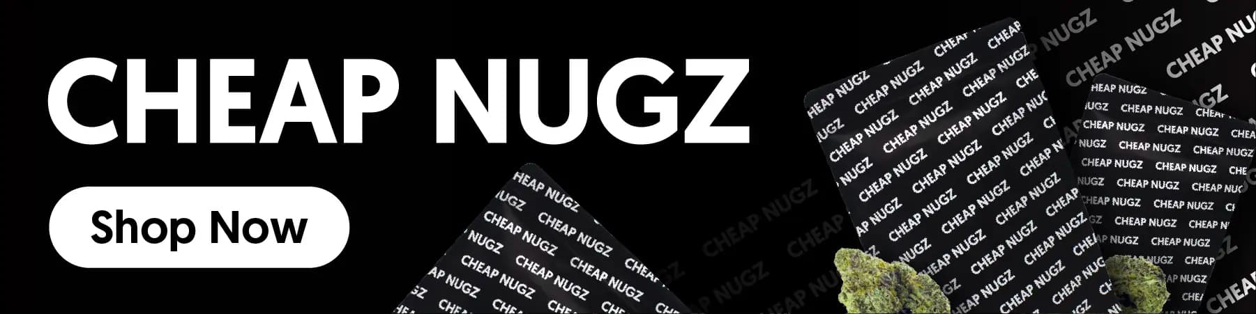 Flower Category - Cheap Nugz Promo